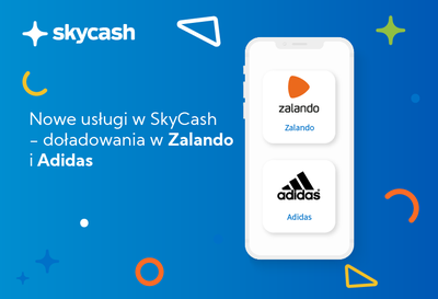 Nowe usługi w SkyCash - doładowania Zalando i Adidas